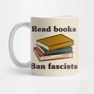 Read Books Ban Fascists Mug